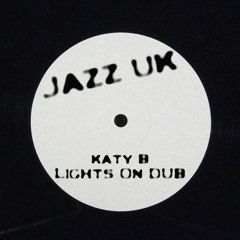 Katy B - Lights on (SPEED GARAGE DUB)(FREE DL)