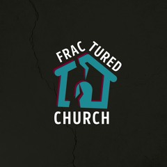 Fractured Church: Lessons from Corinth