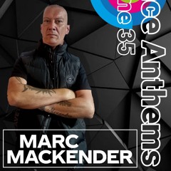 Marc Mackender - Dance Anthems Volume 35