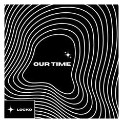 Our Time