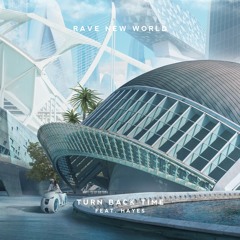 Rave New World - Turn Back Time