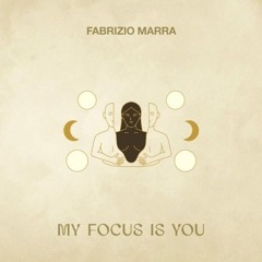 Fabrizio Marra - My Focus Is You