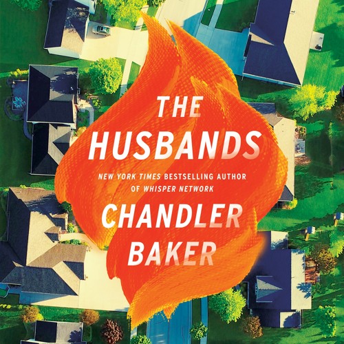 The Husbands by Chandler Baker, audiobook excerpt