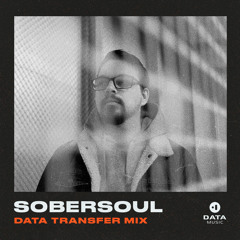 Sobersoul - Data Transfer Mix
