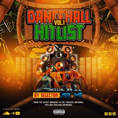 Dancehall Hitlist Vol.1 - By Selector Jerome (Explicit!)