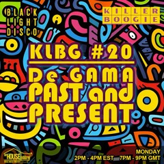 Killer Boogie #20 feat. DeGama - Past & Present (Live Set)