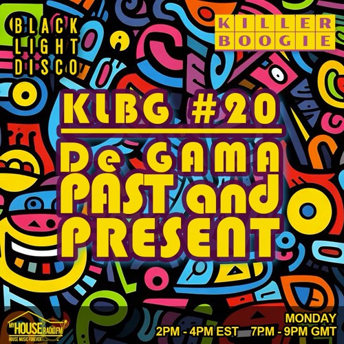 Killer Boogie #20 feat. De Gama - Past & Present (Live Set)