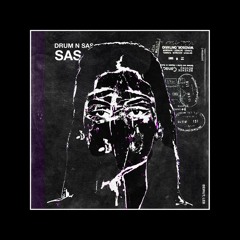 SAS - DRUM N SASS [FREE DOWNLOAD]