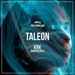 Free Download: Taleon - KRK (Original Mix) [Undercool]