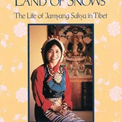 download EPUB 💑 Princess in Land of Snows: The Life of Jamyang Sakya in Tibet by  Ja