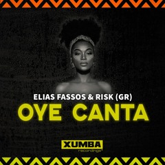 Elias Fassos & RisK (GR) - Oye canta [Xumba Recordings]