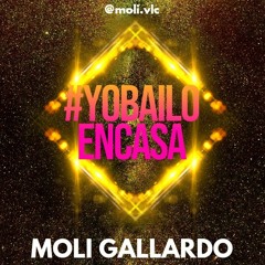 Moli Gallardo #YOBAILOENCASA                  (( DescargaGratis en Comprar))
