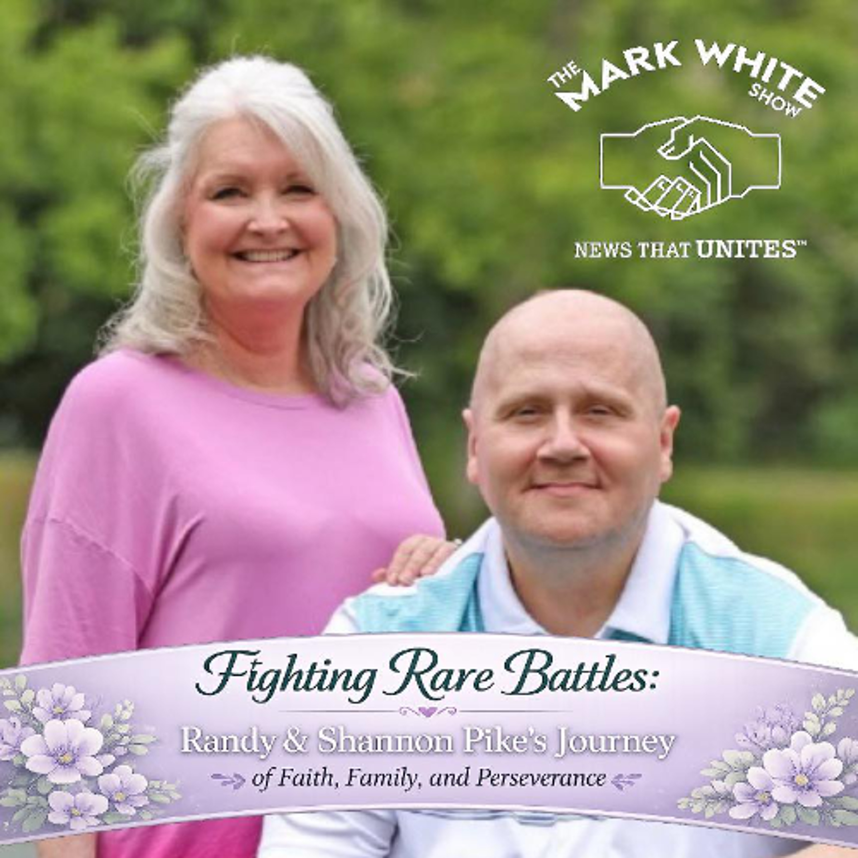 Fighting Rare Battles: Randy & Shannon Pike’s Journey of Faith, Family, and Perseverance episode artwork