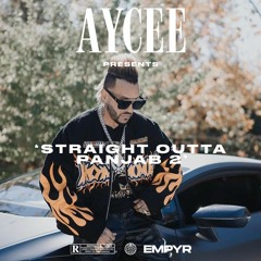 STRAIGHT OUTTA PANJAB VOL.II (SIDHU MOOSEWALA, JAZZY B & MORE) | AYCEE | LATEST PANJABI MIX 2023