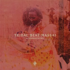 Alunawachuma - Tribal Beat Massai