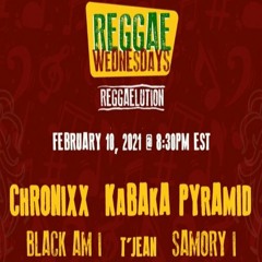 Black Am I / Samory I/  Kabaka Pyramid / Chronixx 2/21 (Reggae Month Wednesday)