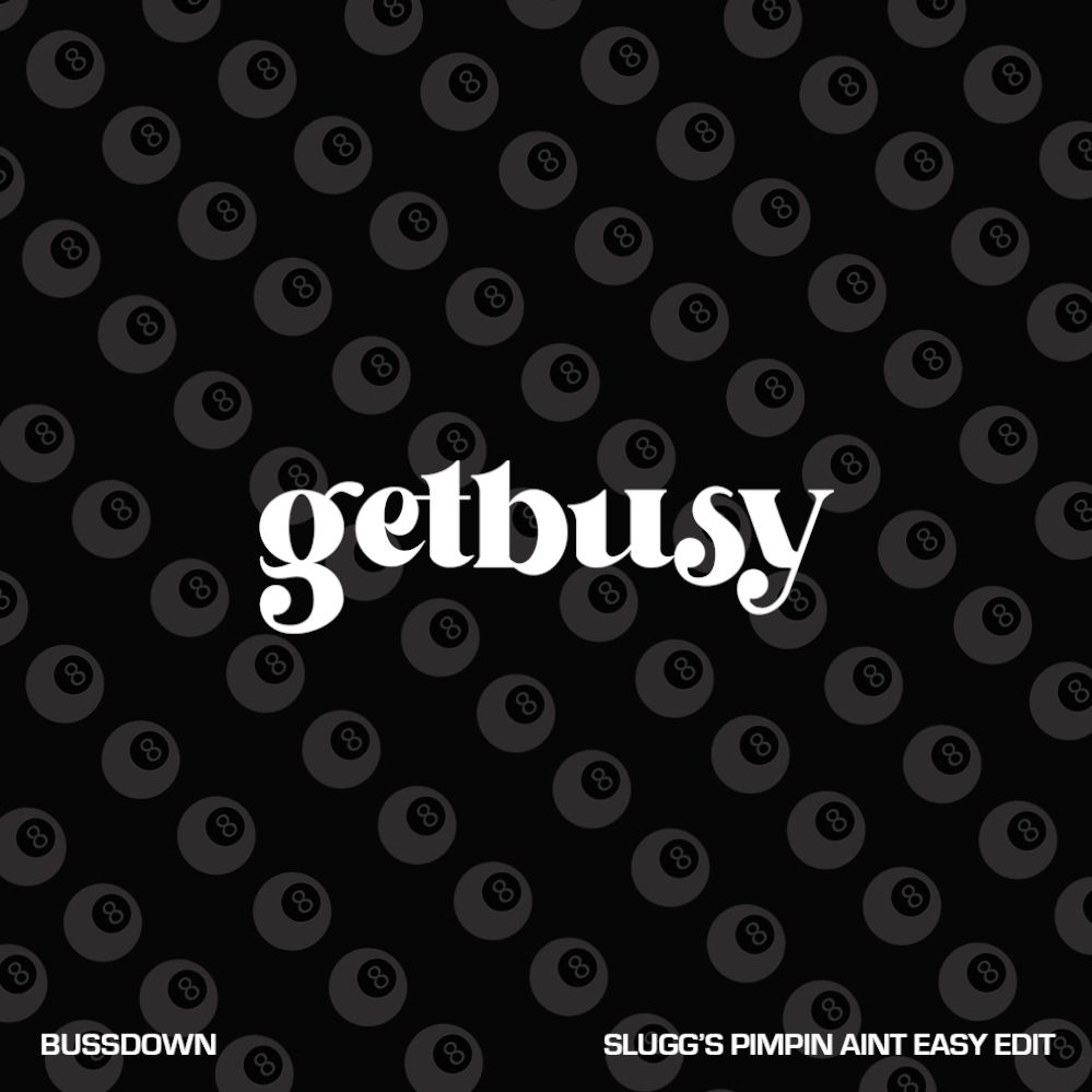 Slugg – Bussdown (Pimpin Aint Easy Edit)
