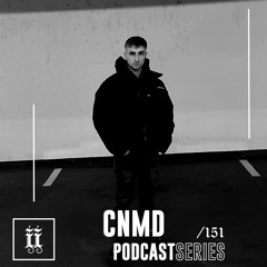 I|I Podcast Series 151 - CNMD