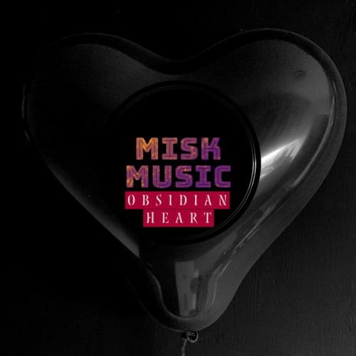 Misk - Obsidian Heart