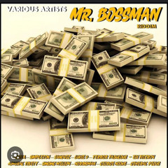 Mr Bossman Riddim Mixed By