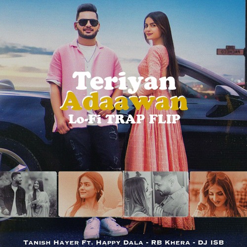 Teriyan Adaawan - Tanish Hayer Ft. Happy Dala - DJ ISB -  LoFi Trap Flip