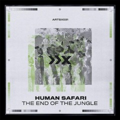 Human Safari - The End Of The Jungle
