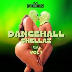 Dancehall Shellaz Vol. 1