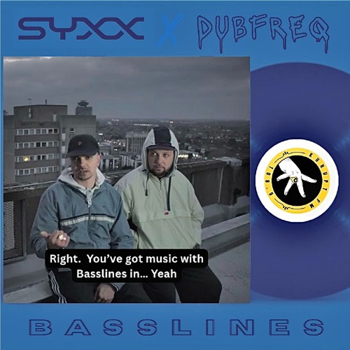 Syxx X Dubfreq - Basslines (Live From Cu With Crazy D, Doni Rampage & Tiny Godfather) OUT NOW