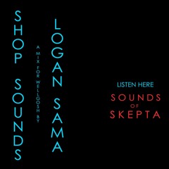 Shop Sounds 005 by Logan Sama 'Skepta Special'