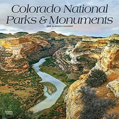 [Read] EPUB KINDLE PDF EBOOK Colorado National Parks & Monuments 2022 12 x 12 Inch Monthly Square Wa