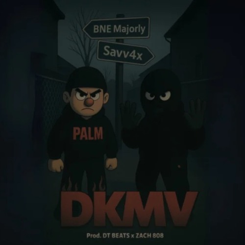 Savv4x x BNE Majorly - D.K.M.V