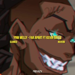 YNW Melly - Far Apart ft. Kevin Gates & Lil Tjay ( slowed + reverb ) HQ