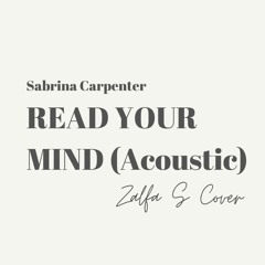 Sabrina Carpenter - Read Your Mind (Acoustic Cover)