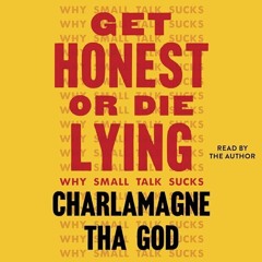 FREE Audiobook 🎧 : Get Honest Or Die Lying, By Charlamagne Tha God