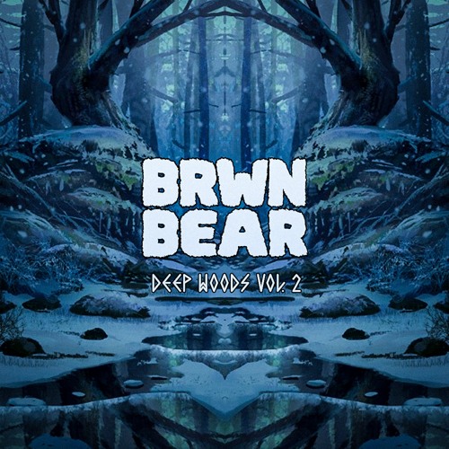 BRWN BEAR - DEEP WOODS VOL. 2 [THE UNTZ PREMIERE] (30 MINS OF ORIGINAL SOUND)