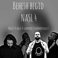 Behesh Begin (Remix) - Hiphopologist & Dalu & Naaji & Godpoori