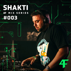 Shakti - 4F Mix Series #003