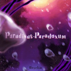 Paradisus Paradoxum Roselia cover