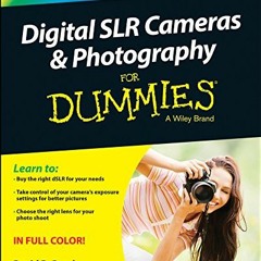 READ KINDLE 📘 Digital SLR Cameras & Photography For Dummies by  David D. Busch KINDL