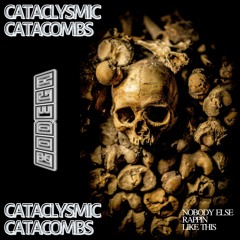 CATACLYSMIC CATACOMBS - BODEGA (prod by rxkz)