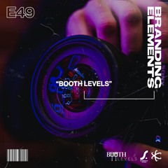 Elemental Sound Show E49 - Branding Elements W. Booth Levels