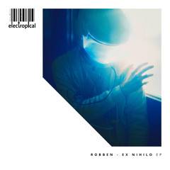 Robben - Ex Nihilo (Original Mix) - ER037