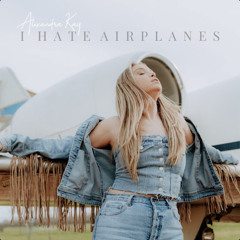 Alexandra Kay - I Hate Airplanes