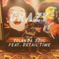 Crazy Ft Yo Soul And Detail Time