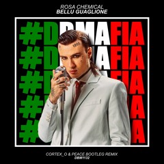 Rosa Chemical - Bellu Guaglione (Cortex O & Peace Bootleg Remix) [BUY=FREE DOWNLOAD]