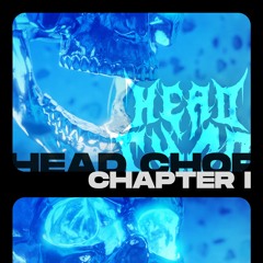 Head Chop: Chapter I