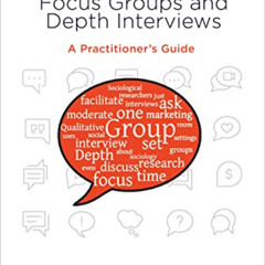 FREE KINDLE ✅ Mastering Focus Groups and Depth Interviews: A Practitioner's Guide by