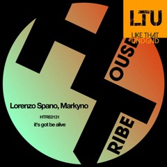 Premiere: Lorenzo Spano & Markyno - It's Got Be Alive (Original Mix) | HOUSETRIBE RECORDINGS