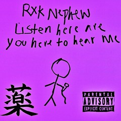 rxk nephew - LISTEN HERE ARE YOU HERE TO HEAR ME (FULL ALBUM) | slowed + throwed by KUSURI 薬