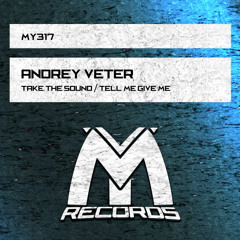 Andrey Veter - Tell Me Give Me (Original Mix)